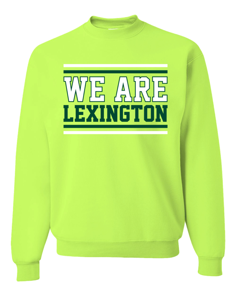 We Are Lexington High Vis Jerzees Crewneck Hoodie